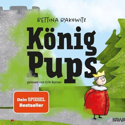 König Pups - Bettina Rakowitz, Audio, 4061707356292