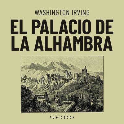 El palacio de la Alhambra - Washington Irving, Audio, 4066004699998
