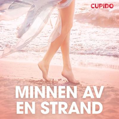 Minnen av en strand - erotiska noveller - Cupido, Audio, 9788726724882
