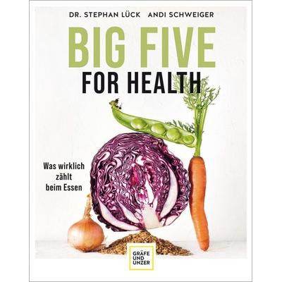 Big Five For Health, Gebundene Ausgabe von Stephan Lück,Andi Schweiger, Gräfe und Unzer Autorenverlag, 978-3-8338-8595-2