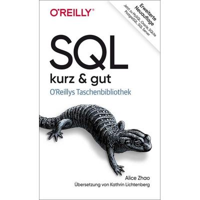 SQL – kurz & gut, Taschenbuch von Alice Zhao, O'Reilly; 978-3-96009-194-3