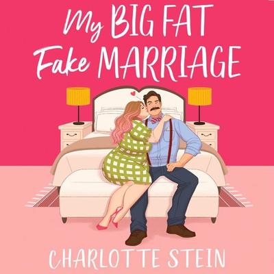 My Big Fat Fake Marriage - Charlotte Stein, Audio, 9781035039005