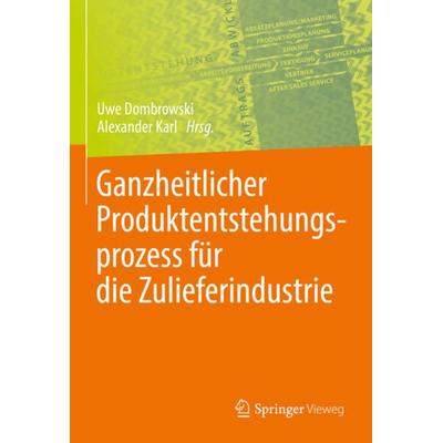 Ganzheitlicher Produktentstehungsprozess für die Zulieferindustrie, Gebundene Ausgabe von , Springer Berlin, 978-3-662-58522-1