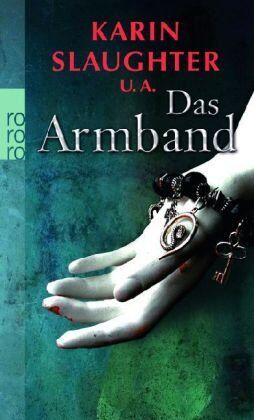 Karin Slaughter - Das Armband: Sechzehn tödliche Geschichten - Preis vom 09.10.2026 07:28:09 h