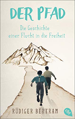 Rüdiger Bertram - Der Pfad - Die Geschichte einer Flucht in die Freiheit - Preis vom 07.10.2026 11:45:10 h