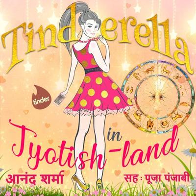 Tinderella in Jyotishland - S1E2 - Anand Sharma, Audio, 9780430016178