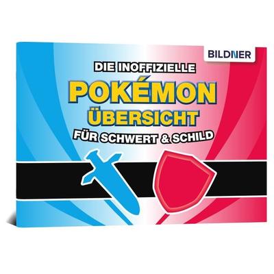 Die inoffizielle Pokémon-Übersicht für Schwert & Schild, Geheftet von Aaron Kübler, Bildner Verlag, 978-3-8328-0401-5