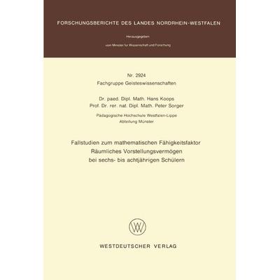 Fallstudien zum mathematischen Fähigkeitsfaktor Räumliches Vorstellungsvermögen bei sechs- bis achtjährigen Schülern, Taschenbuch von Hans Koops, VS