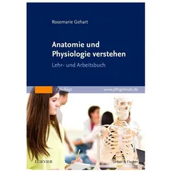 Anatomie und Physiologie verstehen, Fachbücher von Rosemarie Gehart