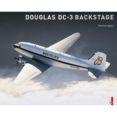 Douglas DC-3 – Backstage, Gebundene Ausgabe von Francisco Agullo, As Verlag, 978-3-906055-26-8