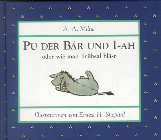 Milne, Alan A. - Pu der Bär oder wie man Trübsal bläst - Preis vom 12.10.2026 11:37:12 h