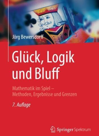 Jörg Bewersdorff - Glück, Logik und Bluff: Mathematik im Spiel - Methoden, Ergebnisse und Grenzen - Preis vom 13.10.2026 11:25:28 h