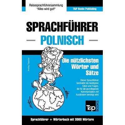 Sprachführer Deutsch-Polnisch und Thematischer Wortschatz mit 3000 Wörtern, Taschenbuch von Andrey Taranov, Independently Published, 978-1-78492-509-3