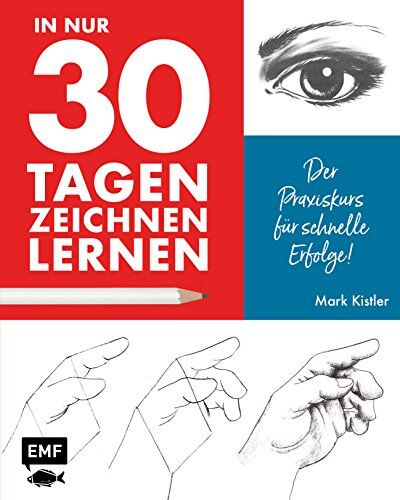 Mark Kistler - In nur 30 Tagen zeichnen lernen: Der Praxiskurs für schnelle Erfolge! - Preis vom 14.10.2026 23:07:16 h