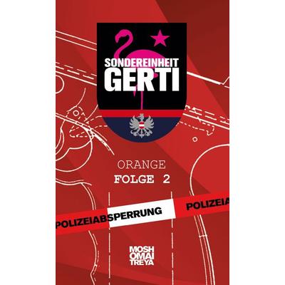 Sondereinheit Gerti, Gebundene Ausgabe von Mosho Maitreya, Twentysix Crime, 978-3-7407-1199-3