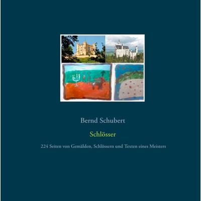 Schlösser, Gebundene Ausgabe von Bernd Schubert, BoD – Books on Demand, 978-3-7448-8581-2
