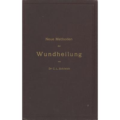 Neue Methoden der Wundheilung, Taschenbuch von C.L. Schleich, Springer Berlin, 978-3-642-98259-0