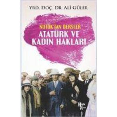 Atatürk ve Kadin Haklari - Nutuktan Dersler, Taschenbuch von Ali Güler, Halk Kitabevi