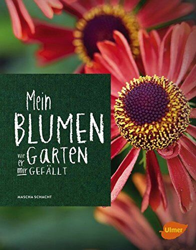 Mascha Schacht - Mein Blumengarten: Wie er mir gefällt - Preis vom 13.10.2026 19:28:25 h
