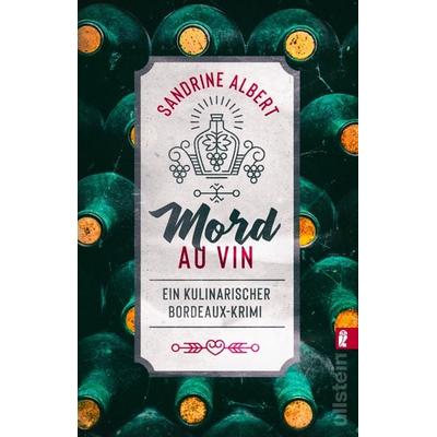 Mord au Vin, Taschenbuch von Sandrine Albert, Ullstein Taschenbuch