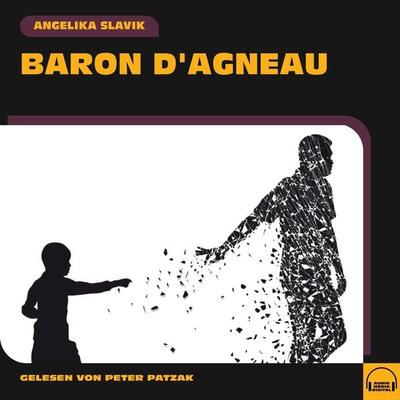 Baron D'Agneau - Angelika Slavik, Audio, 9783991570103