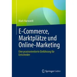 E-Commerce, Marktplätze und Online-Marketing, Fachbücher von Mark Harwardt