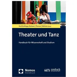 Theater und Tanz, Fachbücher von Julia Wehren, Christina Thurner, Beate Hochholdinger-Reiterer