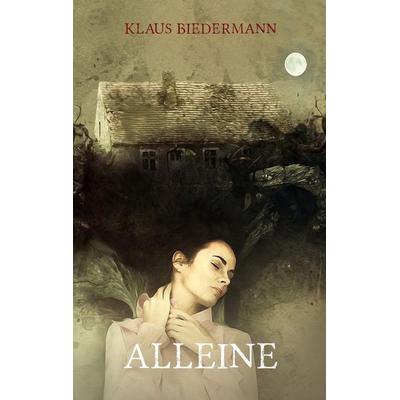 Alleine, Taschenbuch von Klaus Biedermann, BoD – Books on Demand, 978-3-7519-0561-9
