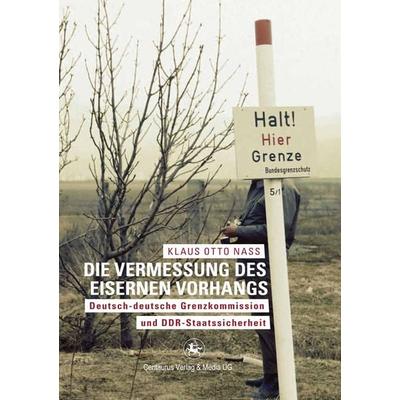 Die Vermessung des Eisernen Vorhangs, Taschenbuch von Klaus O. Nass, Springer Fachmedien Wiesbaden GmbH, 978-3-8255-0766-4