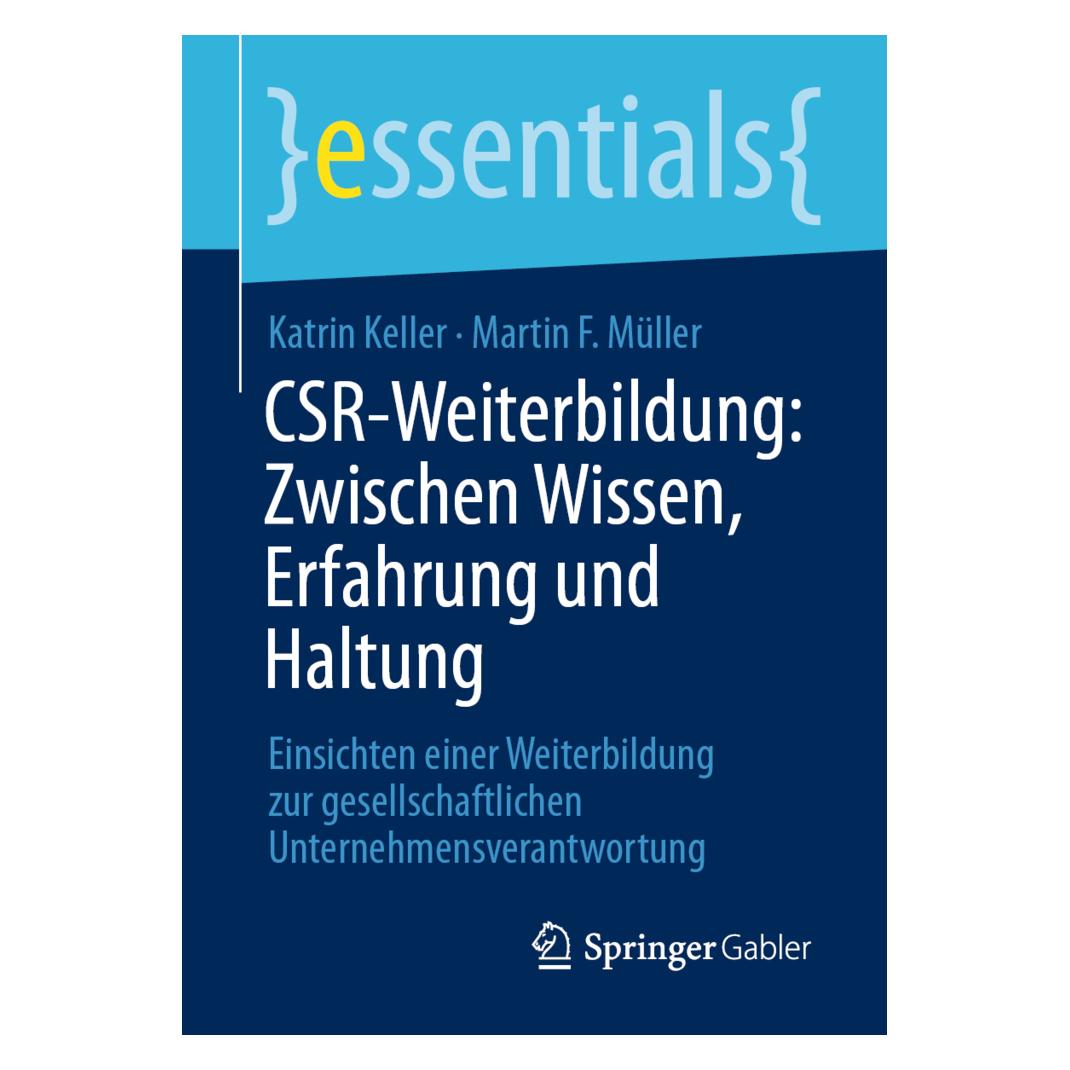 Springer CSR-Weiterbildung: Zwischen Wissen, Erfahrung und Haltung (Deutsch, Katrin Keller, Martin F. Müller, 2021) (56194454)