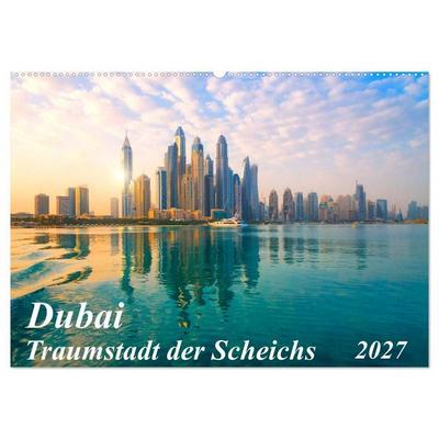 Dubai - Traumstadt der Scheichs (Wandkalender 2027 DIN A2 quer), CALVENDO Monatskalender