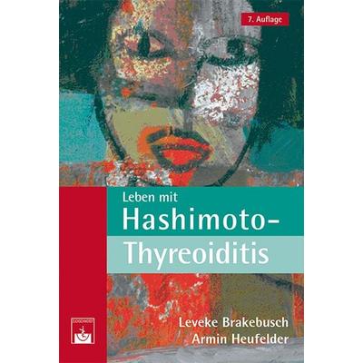 Leben mit Hashimoto-Thyreoiditis, Taschenbuch von Leveke Brakebusch,Armin Heufelder, Zuckschwerdt