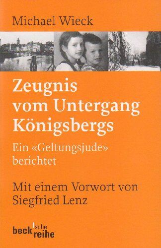 Michael Wieck - Zeugnis vom Untergang Königsbergs: Ein 'Geltungsjude' berichtet - Preis vom 09.10.2026 07:28:09 h