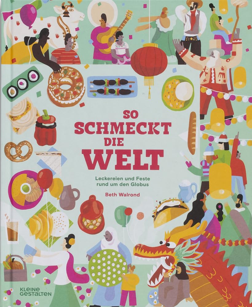 Beth Walrond - So schmeckt die Welt: Leckereien und Feste rund um den Globus - Preis vom 01.10.2026 17:08:56 h