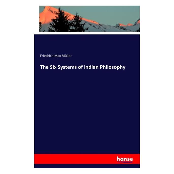 Hansebooks The Six Systems of Indian Philosophy (Englisch, Softcover, Friedrich Max Müller) (55880487)