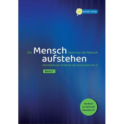 Ein Mensch kann nur als Mensch aufstehen Band 2, Taschenbuch von Gabriel / Ulrich M. Schulz Schulz, Kamasha, 978-3-936767-74-2