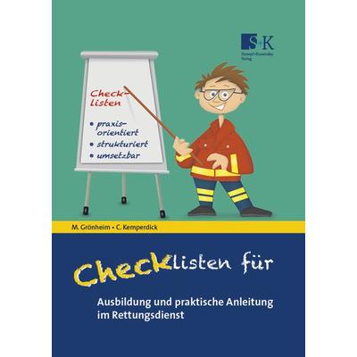 Checklisten für Ausbildung und praktische Anleitung im Rettungsdienst, Taschenbuch von Michael Grönheim,Charlotte Kemperdick, Stumpf + Kossendey,