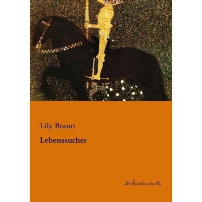 Lebenssucher, Taschenbuch von Lily Braun, Leseklassiker, 978-3-95563-093-5