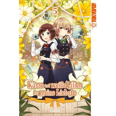 Küsse und weiße Lilien für meine Liebste 05, Taschenbuch von Canno, Tokyopop GmbH, 978-3-8420-6740-0