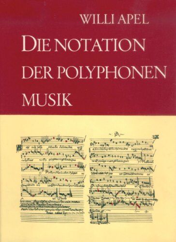 Willi Apel - Die Notation der polyphonen Musik 900 - 1600 (BV 180) - Preis vom 14.10.2026 23:07:16 h