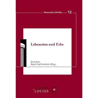 Lebenssinn und Erbe, Taschenbuch von Kai J. Jonas,Rupert Graf Strachwitz, De Gruyter Mouton, 978-3-8282-0622-9