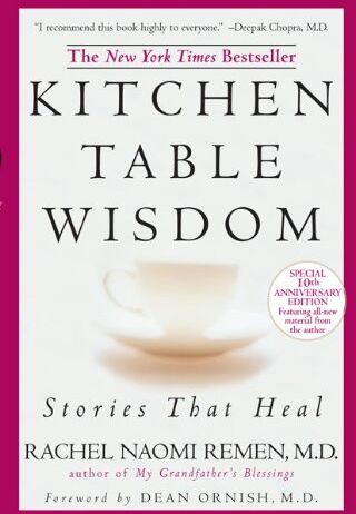 Remen, Rachel Naomi - Kitchen Table Wisdom 10th Anniversary: Stories That Heal - Preis vom 06.10.2026 07:26:00 h