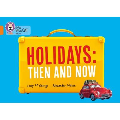 Holidays: Then and Now, Taschenbuch von Lucy. M. George, HarperCollins, 978-0-00-759108-4