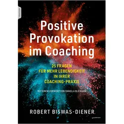 Positive Provokation im Coaching, Ratgeber von Robert Biswas-Diener