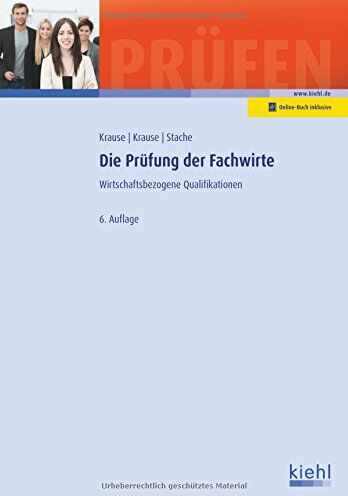 Günter Krause - Die Prüfung der Fachwirte: Wirtschaftsbezogene Qualifikationen. (Prüfungsbücher für Fachwirte und Fachkaufleute) - Preis vom 11.10.2026 03:10:56 h