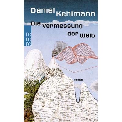 Die Vermessung der Welt, Taschenbuch von Daniel Kehlmann, Rowohlt Taschenbuch, 978-3-499-24100-0