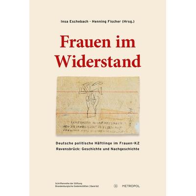 Frauen im Widerstand, Paperback von , Metropol-Verlag, 978-3-86331-518-4