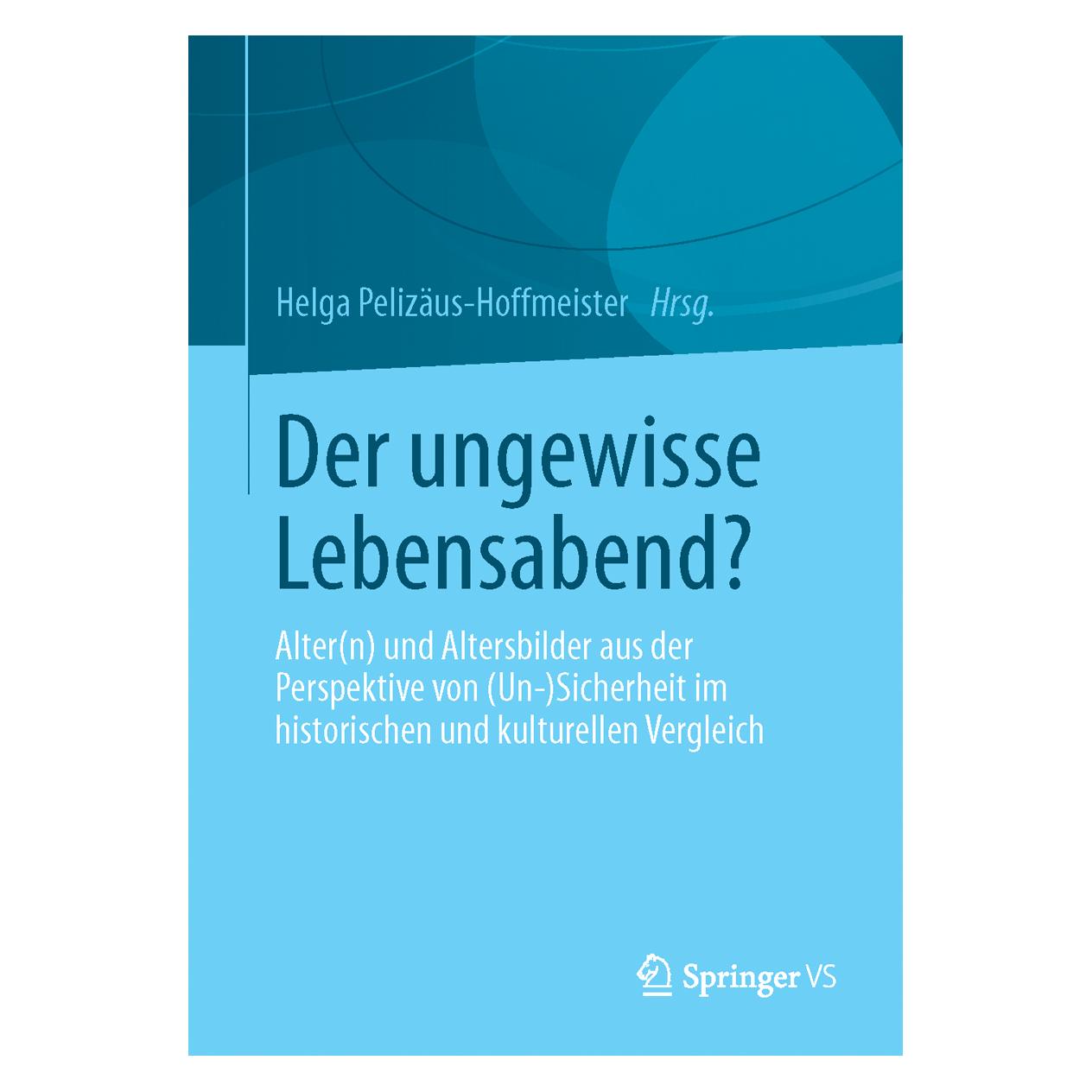 Gabler Der ungewisse Lebensabend? (Deutsch, Softcover, Helga Pelizäus-Hoffmeister) (7119285)