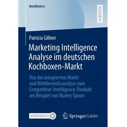 Marketing Intelligence Analyse im deutschen Kochboxen-Markt, Fachbücher von Patricia Gillner