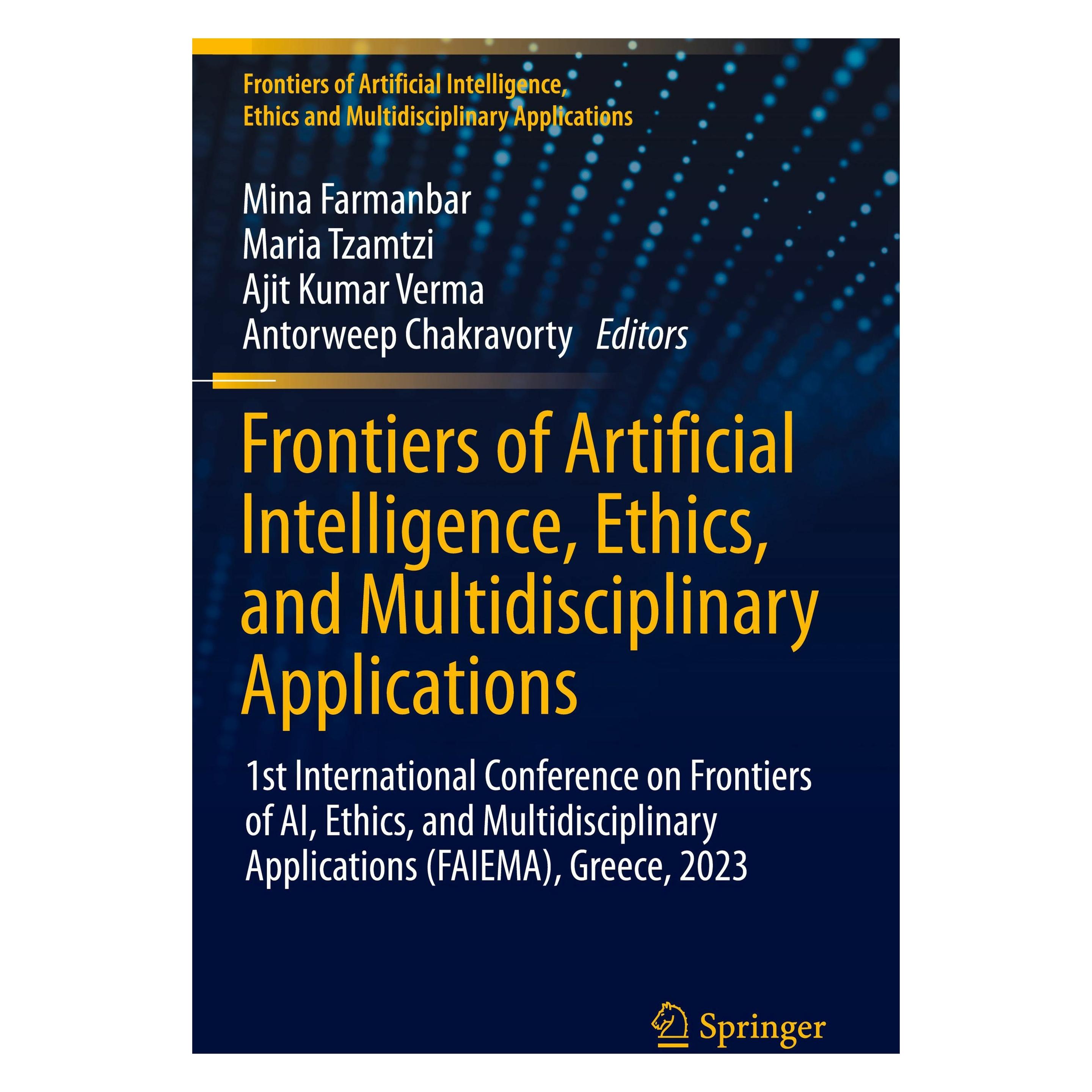 Springer Frontiers of Artificial Intelligence, Ethics, and Multidisciplinary Applications (Englisch, Ajit Kumar Verma, Antorweep Chakravorty, Maria Tzamtzi, Mina Farmanbar) (57441714)